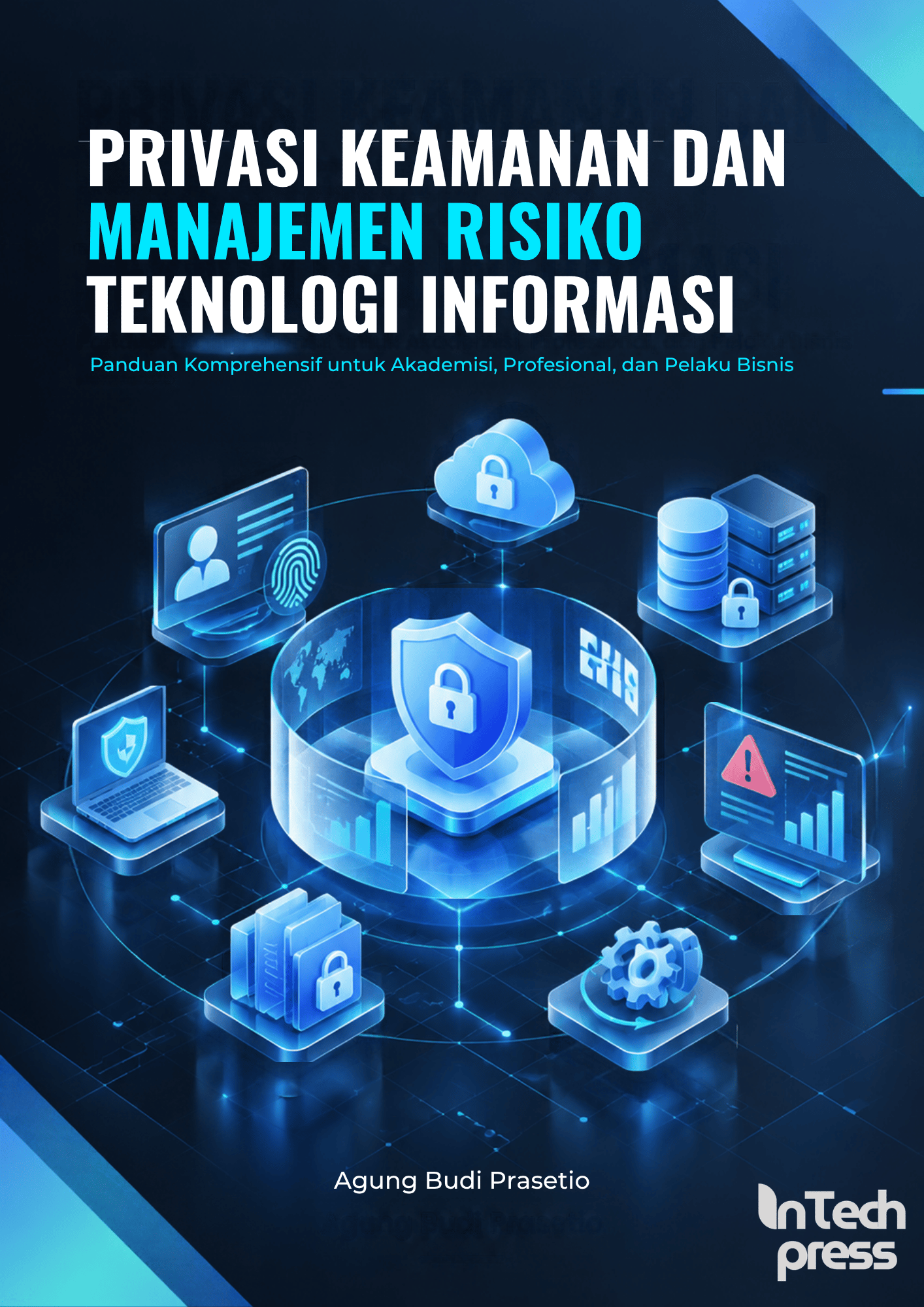 PRIVASI, KEAMANAN, DAN MANAJEMEN RISIKO TEKNOLOGI INFORMASI