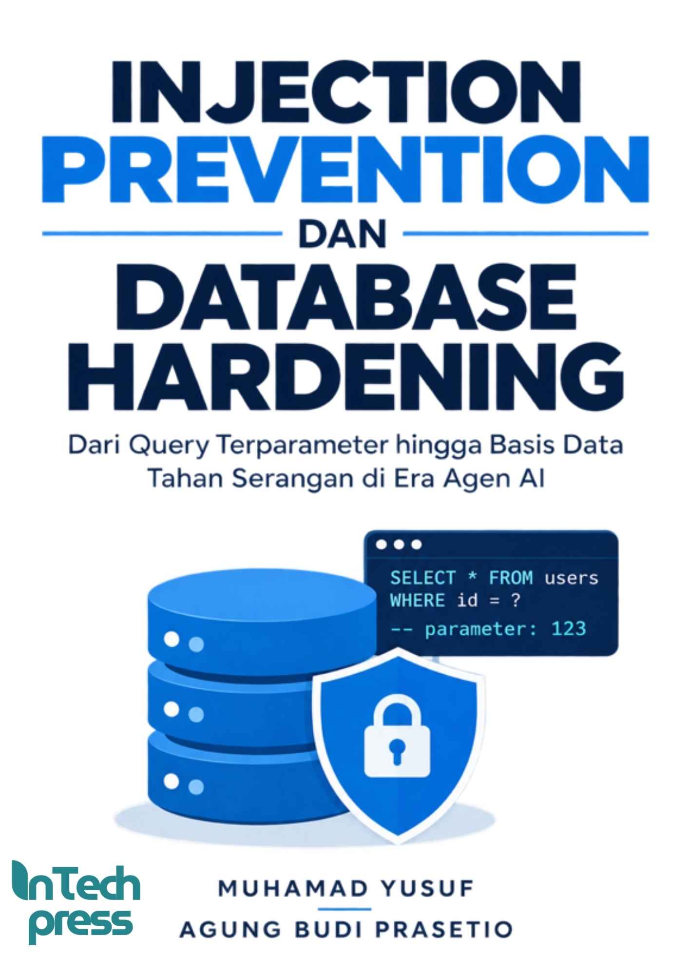 INJECTIONPREVENTION DAN DATABASE HARDENING